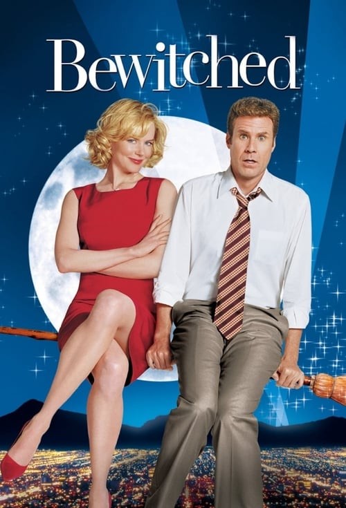 Bewitched (2005) แม่มดเจ้าเสน่ห์