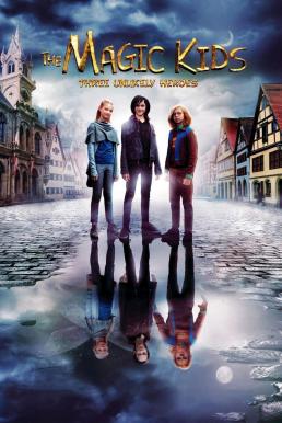 The Magic Kids Three Unlikely Heroes (2020) แก๊งจิ๋วพลังกายสิทธิ์