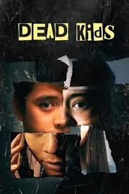 Dead Kids (2019) แผนร้ายไม่ตายดี