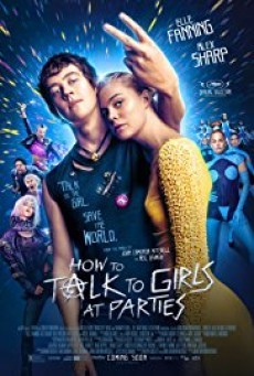 How to Talk to Girls at Parties ฮาว ทู ทอล์ค ทู เกิร์ลส์ ปาร์ตี้